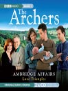 Ambridge Affairs (MP3): Love Triangles